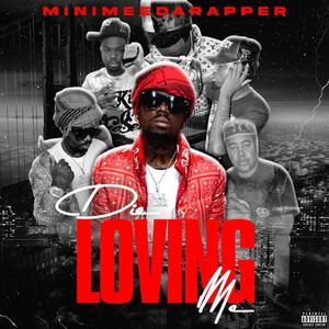 Die Loving Me (Explicit)