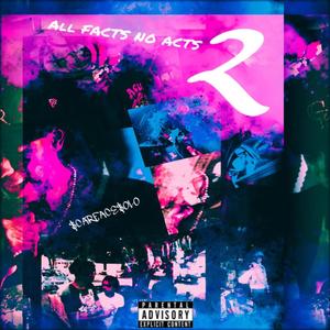 All Facts No Acts 2 Remastered (Explicit)