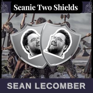 Seanie Two Shields (Explicit)