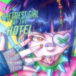 Prettiest Girl At The Hotel (Explicit)
