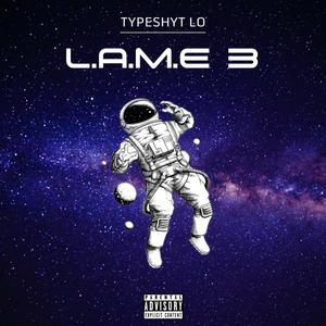 L.A.M.E 3 (Explicit)