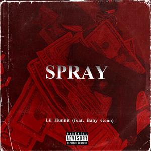 Spray(feat. Baby Geno) (Explicit)