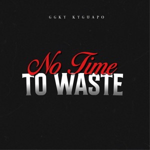 No Time To Waste Deluxe (Explicit)