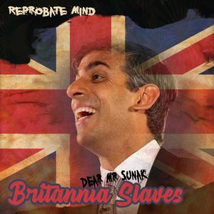 Britannia Slaves (Dear, Mr Sunak) [Explicit]