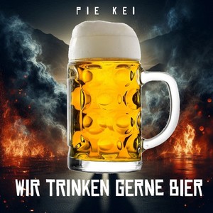 Wir trinken gerne Bier (Explicit)