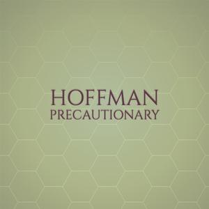 Hoffman Precautionary