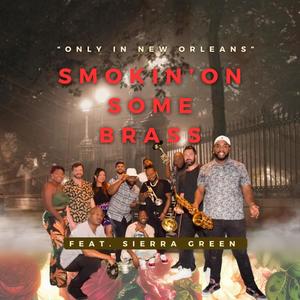 Only in New Orleans (feat. Sierra Green)