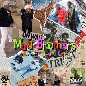 Mud Brothers (Explicit)