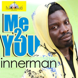 Me 2 You (Praise Affairs International Presents)