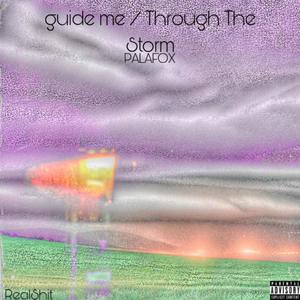 Guide me / Through The Storm (Explicit)