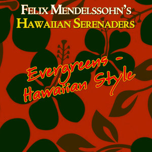 Evergreens - Hawaiian Style