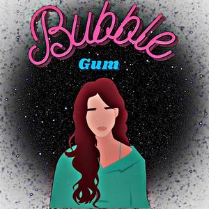 Bubble Gum (Explicit)