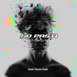SO PASTI (Akso Prasetyo Remix)