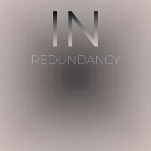 In Redundancy