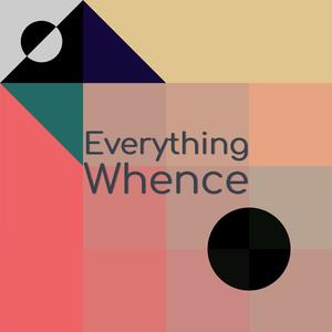 Everything Whence