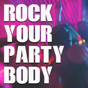 Rock Your Party Body