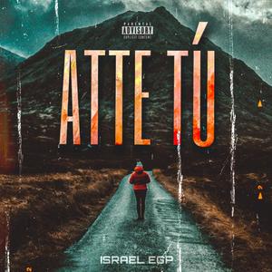 ATTE TU (Explicit)