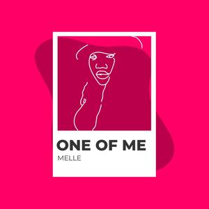 ONE OF ME (Explicit)