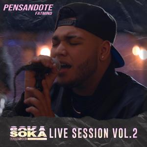 Pensandote (Soka Live Session Vol.2|Live)
