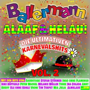 Ballermann Alaaf Und Helau! - Die Ultimativen Karnevals Hits, Vol. 2