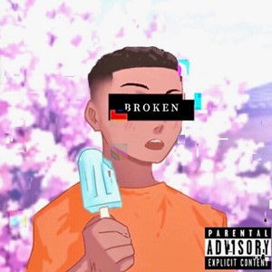 Certified Broken Boy (Explicit)