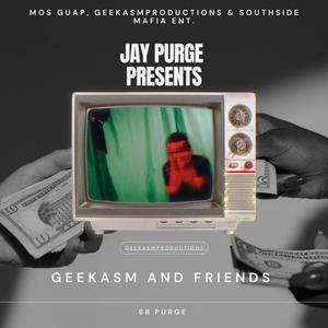 GEEKASM AND FRIENDS VOL.1 : SOUTHSIDE SESSIONS (Explicit)