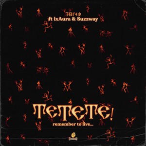 Tetete (Remember to Live)