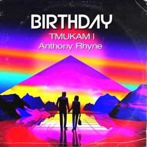 It's Your Birthday (feat. TMUKAM)