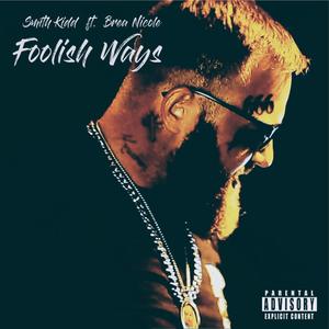 Foolish Ways (feat. Brea Nicole) [Explicit]