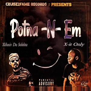 Potna-N-Em (feat. X-It Only) (Explicit)