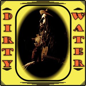 Dirty Water