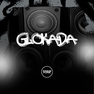 Glokada (Explicit)