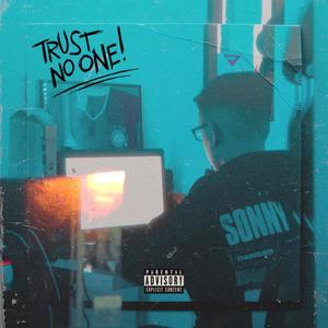 TRUST NO ONE ! (Explicit)