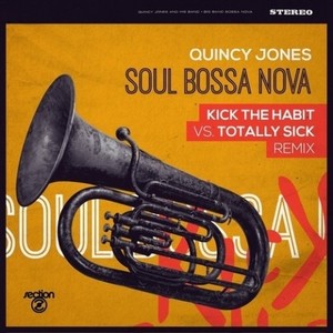 Soul Bossa Nova (Kick The Habit Vs. Totally Sick Remix)