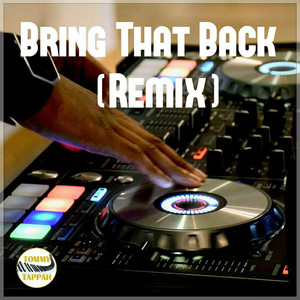 Bring That Back (Remix)