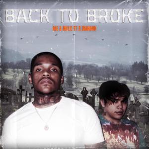 Back To Broke (feat. Ace A Millie) [Explicit]