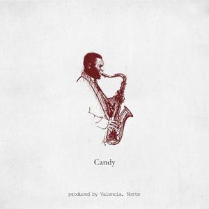 Candy (Prod. By Valencia & Notte)