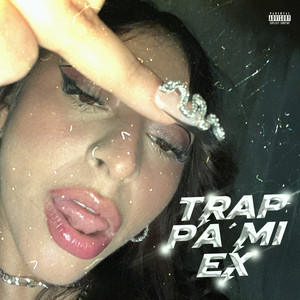 TRAP PA MI EX (Explicit)