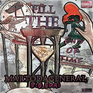 Till The End Of Time (feat. Bigg Edai) (Explicit)
