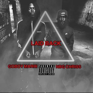 laid back (feat. NBG Chris) [Explicit]