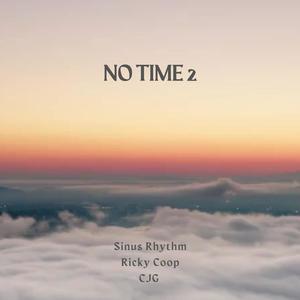 NO TIME 2 (Explicit)