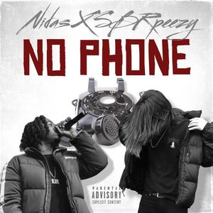 NoPhone (feat. SBR Peezyy) [Explicit]