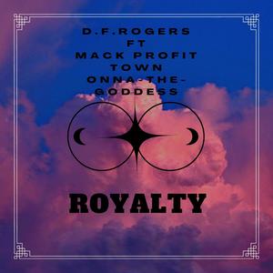Royalty (feat. Mack Profit, Town & Onna-the-Goddess) (Explicit)