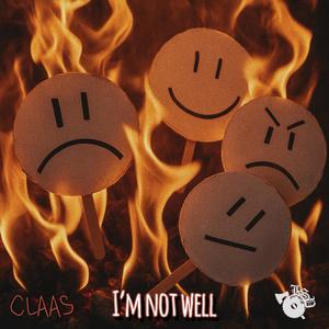 I'm Not Well (Explicit)