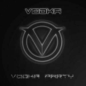 Vodka Party (Explicit)