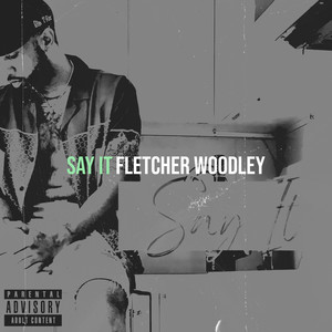 Say It (Explicit)