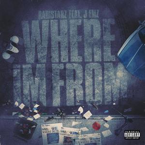 Where i'm from (feat. J Emz) [Explicit]