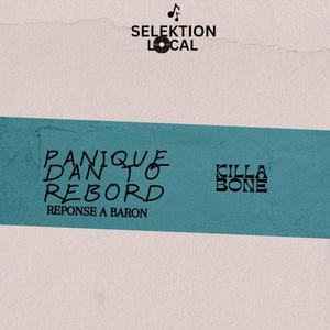 Selektion Local - Panique Dans To Rebord (feat. Killabone) (Explicit)