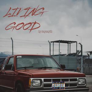 LIVING GOOD (Explicit)