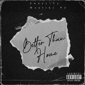 Better Than Home (Explicit)